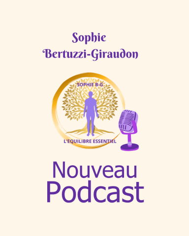 Nouvelle chaine Podcast Sophie B-G L'Equilibre Essentiel